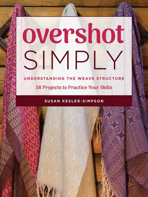 Title details for Overshot Simply by Susan Kesler-Simpson - Available
